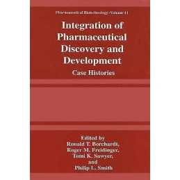 Integration of Pharmaceutical Discovery and Development - 9781441932884