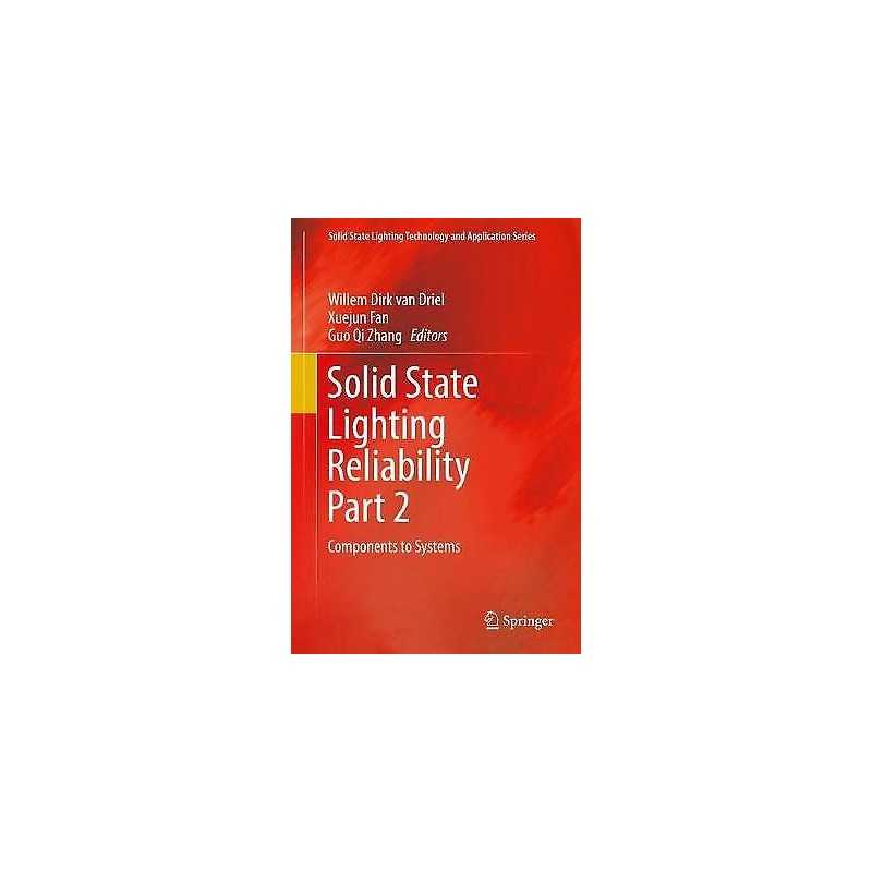 Solid State Lighting Reliability Part 2 - 9783319581743