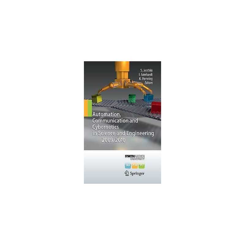 Automation, Communication and Cybernetics in Science and Engi... - 9783642162077