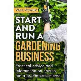 Start and Run a Gardening Business, 4th Edition - 9781472119964