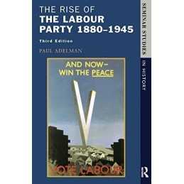 The Rise of the Labour Party 1880-1945 (Seminar St... by Adelman, Paul Paperback