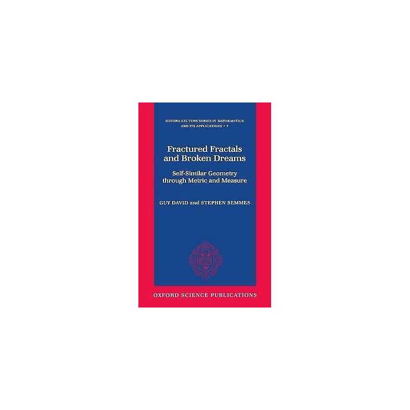 Fractured Fractals and Broken Dreams - 9780198501664