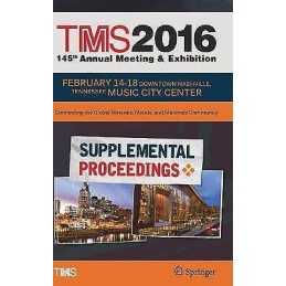 TMS 2016 145th Annual Meeting & Exhibition, Annual Meeting Su... - 9783319486246