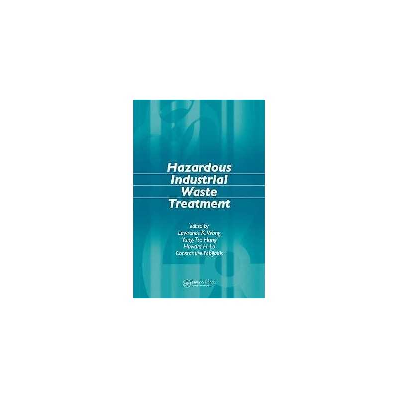 Hazardous Industrial Waste Treatment - 9780849375743