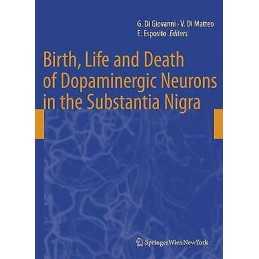 Birth, Life and Death of Dopaminergic Neurons in the Substant... - 9783211926598
