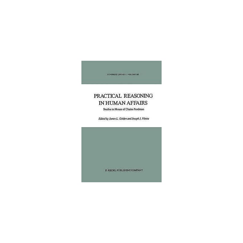 Practical Reasoning in Human Affairs - 9789027722553