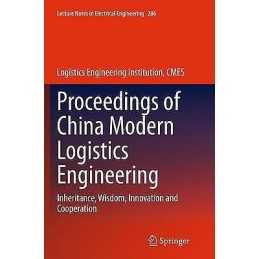 Proceedings of China Modern Logistics Engineering - 9783662513156