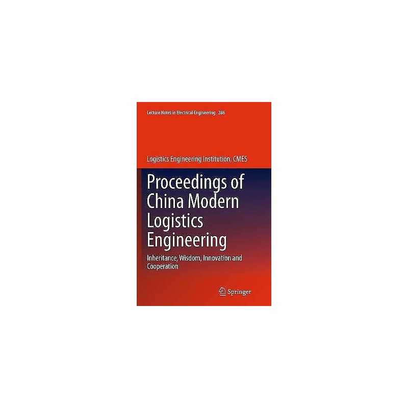 Proceedings of China Modern Logistics Engineering - 9783662513156