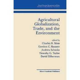 Agricultural Globalization Trade and the Environment - 9780792374725