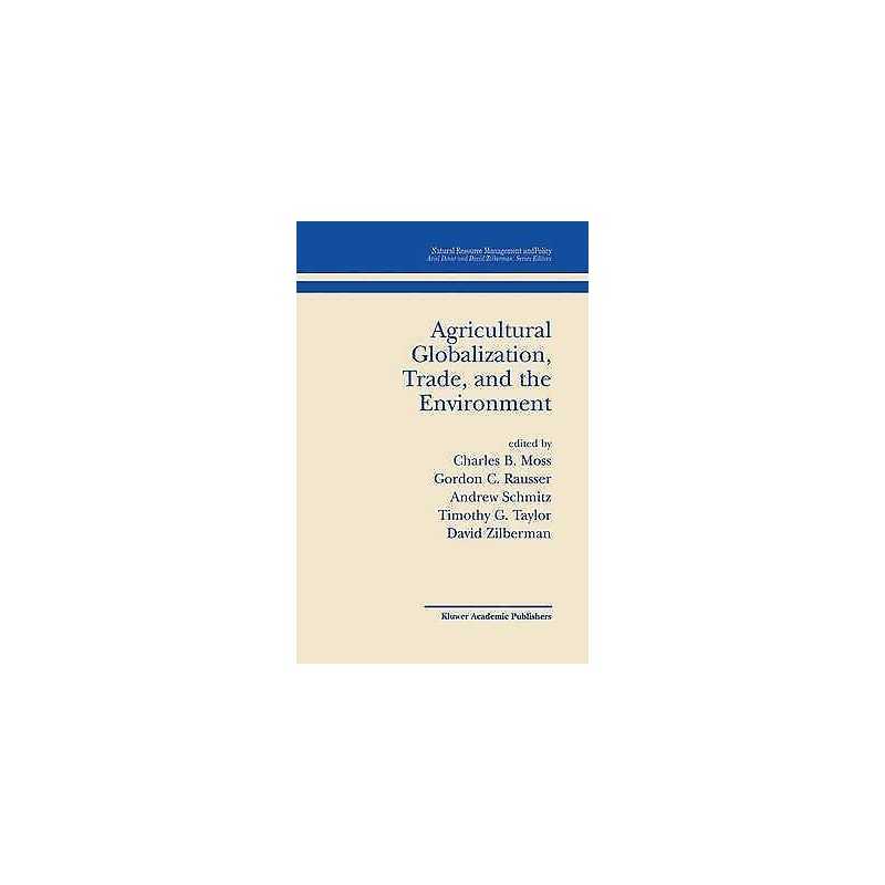 Agricultural Globalization Trade and the Environment - 9780792374725