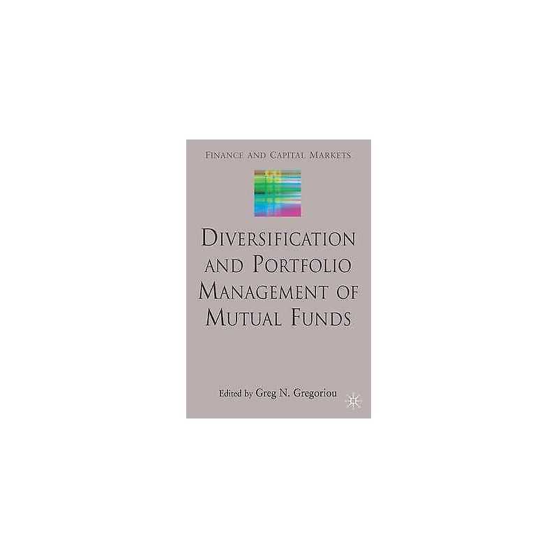 Diversification and Portfolio Management of Mutual Funds - 9780230019157