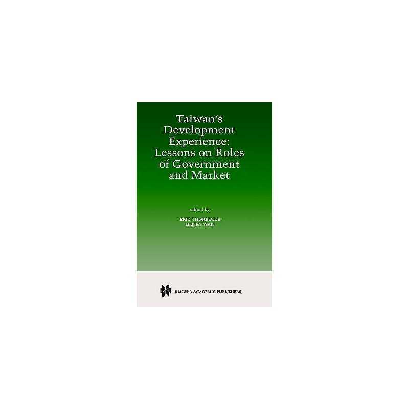 Taiwans Development Experience: Lessons on Roles of Governme... - 9780792385134