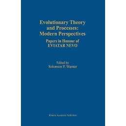 Evolutionary Theory and Processes: Modern Perspectives - 9789401060257