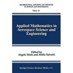Applied Mathematics in Aerospace Science and Engineering - 9780306447549