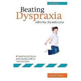 Beating Dyspraxia with a Hop, Skip and a Jump - 9781849055604