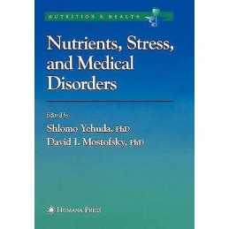 Nutrients, Stress and Medical Disorders - 9781617375668