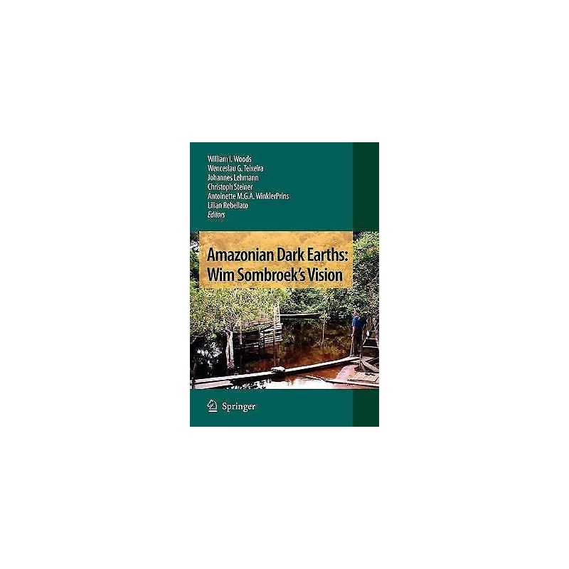 Amazonian Dark Earths: Wim Sombroeks Vision - 9789048180547