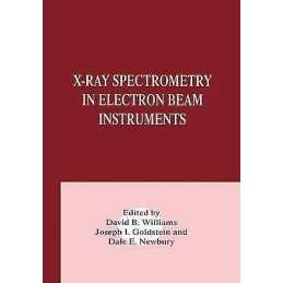 X-Ray Spectrometry in Electron Beam Instruments - 9780306448584