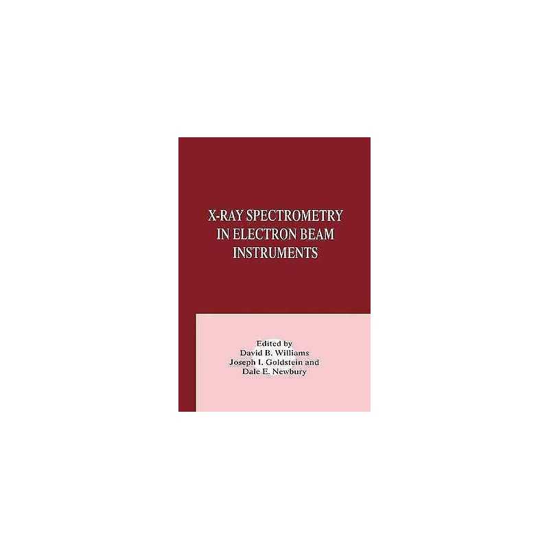 X-Ray Spectrometry in Electron Beam Instruments - 9780306448584