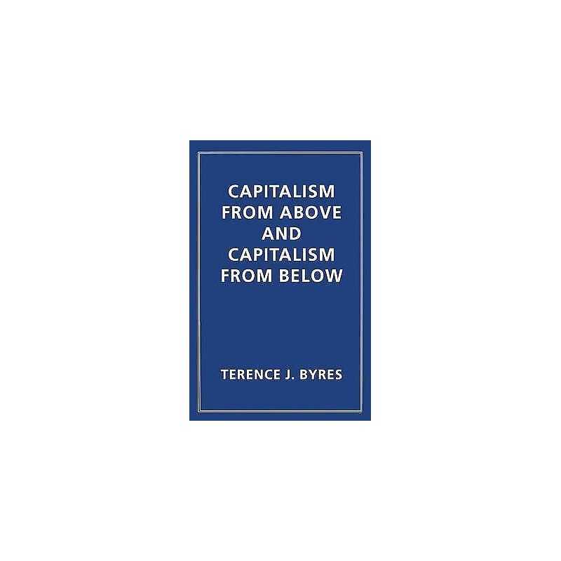 Capitalism from Above and Capitalism from Below - 9781349251193