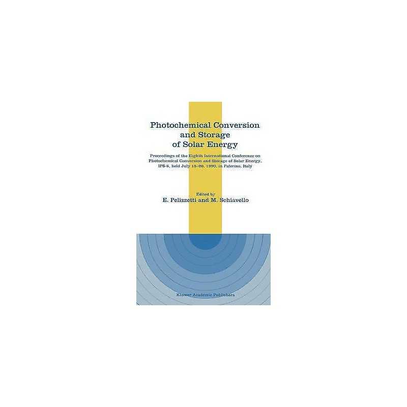 Photochemical Conversion and Storage of Solar Energy - 9789401055024