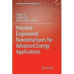 Polymer-Engineered Nanostructures for Advanced Energy Applica... - 9783319860534