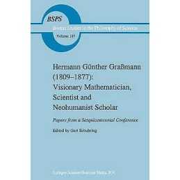 Hermann Gunther Grassmann (1809-1877): Visionary Mathematicia... - 9780792342618