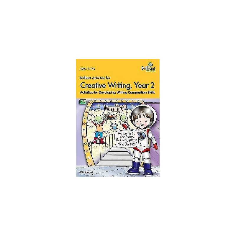 Brilliant Activities for Creative Writing, Year 2 - 9780857474643