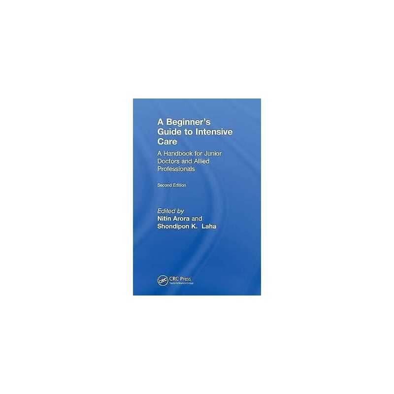 The Beginners Guide to Intensive Care - 9780815383215
