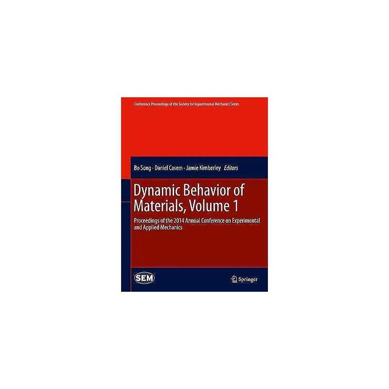 Dynamic Behavior of Materials, Volume 1 - 9783319069944
