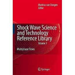 Shock Wave Science and Technology Reference Library, Vol. 1 - 9783540358459
