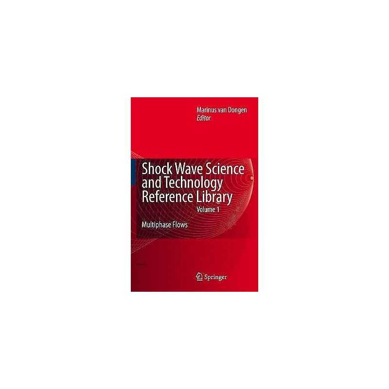 Shock Wave Science and Technology Reference Library, Vol. 1 - 9783540358459