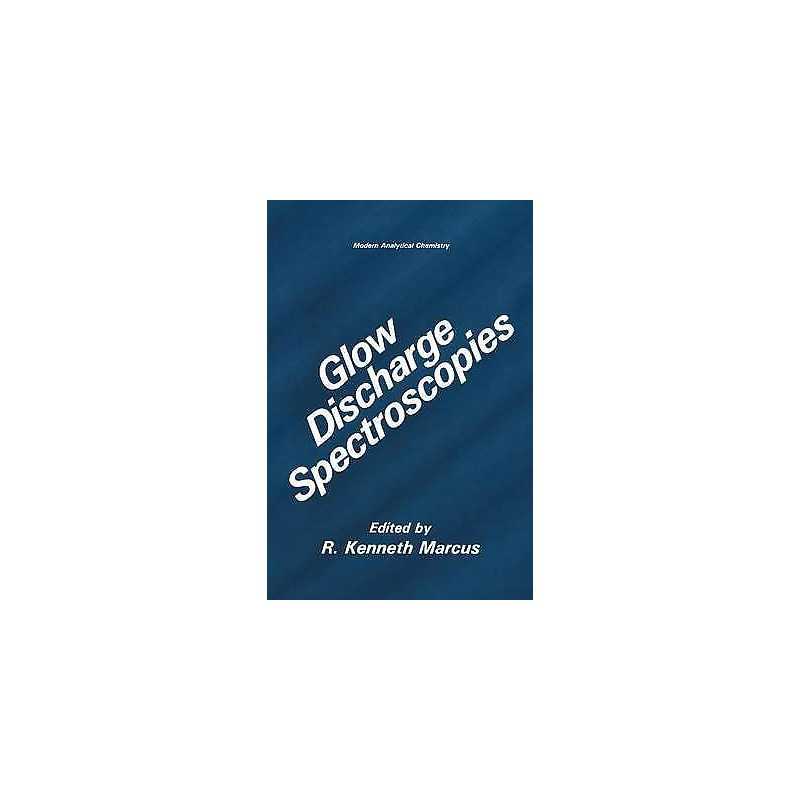 Glow Discharge Spectroscopies - 9781489923967