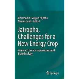 Jatropha, Challenges for a New Energy Crop - 9781461449140