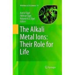 The Alkali Metal Ions: Their Role for Life - 9783319793603