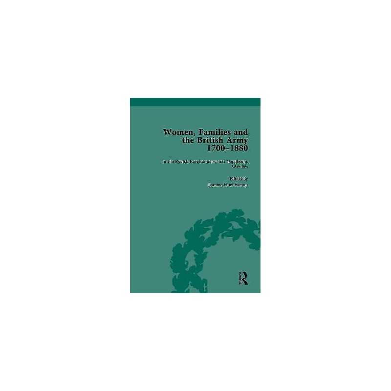 Women, Families and the British Army, 1700-1880 Vol 2 - 9781138766129