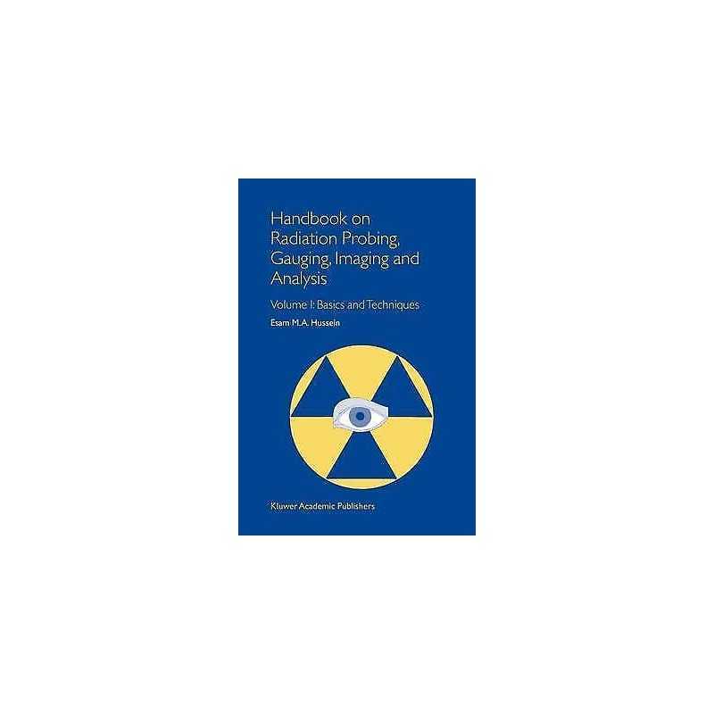 Handbook on Radiation Probing, Gauging, Imaging and Analysis - 9789048162918