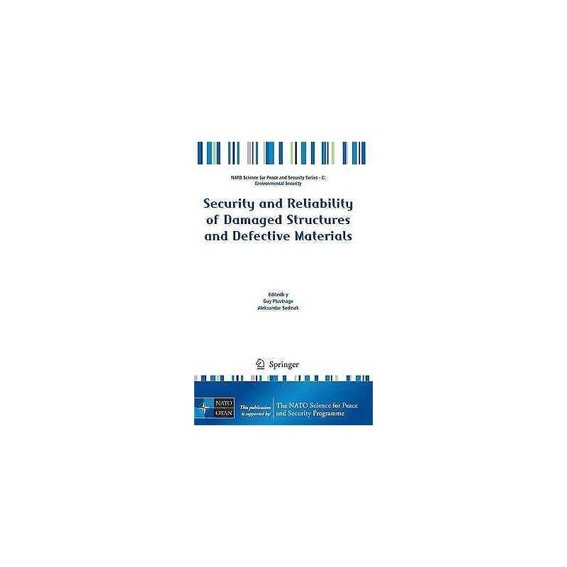 Security and Reliability of Damaged Structures and Defective ... - 9789048127900