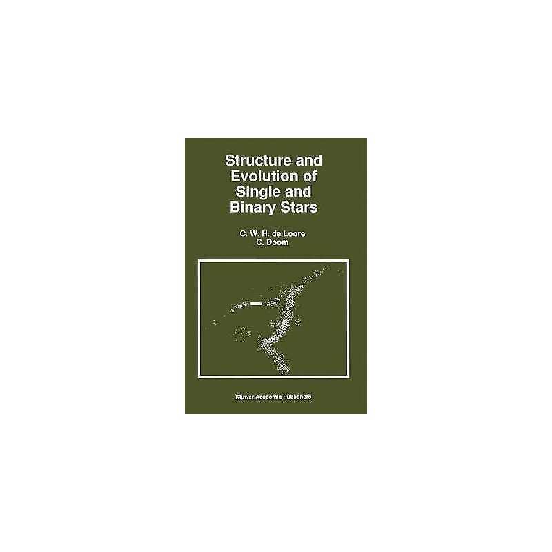 Structure and Evolution of Single and Binary Stars - 9780792317685