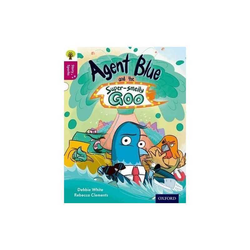 Oxford Reading Tree Story Sparks: Oxford Level 10: Agent Blu... by White, Debbie