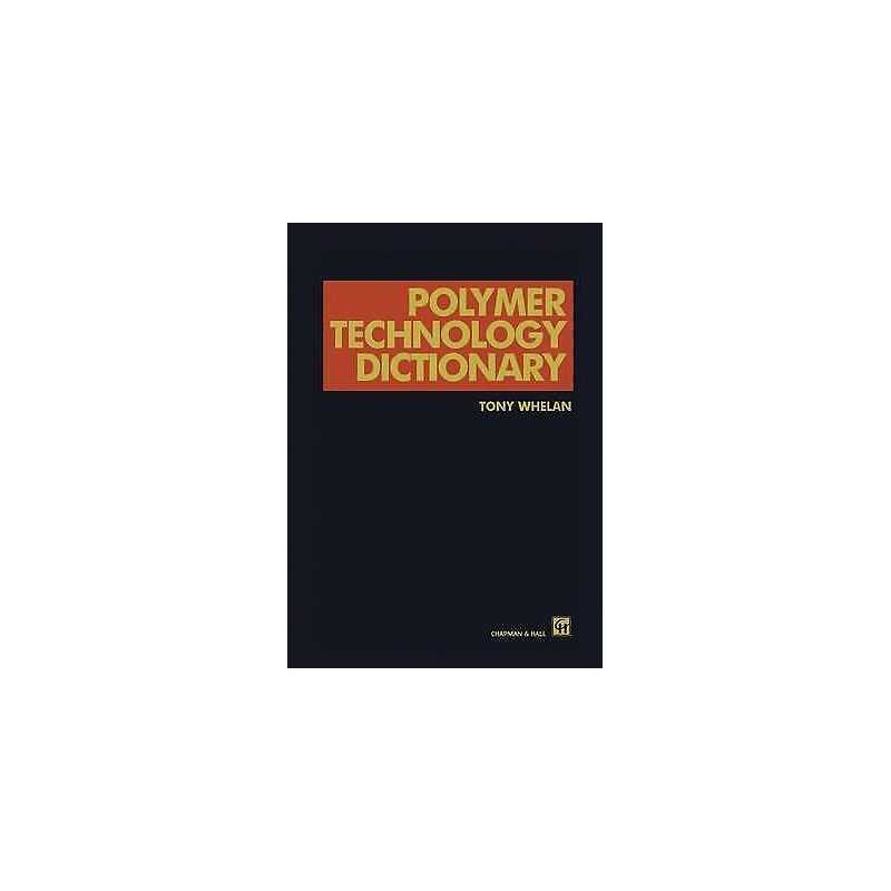 Polymer Technology Dictionary - 9789401045643
