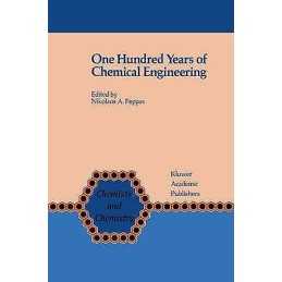 One Hundred Years of Chemical Engineering - 9780792301455