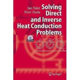 Solving Direct and Inverse Heat Conduction Problems - 9783540334705