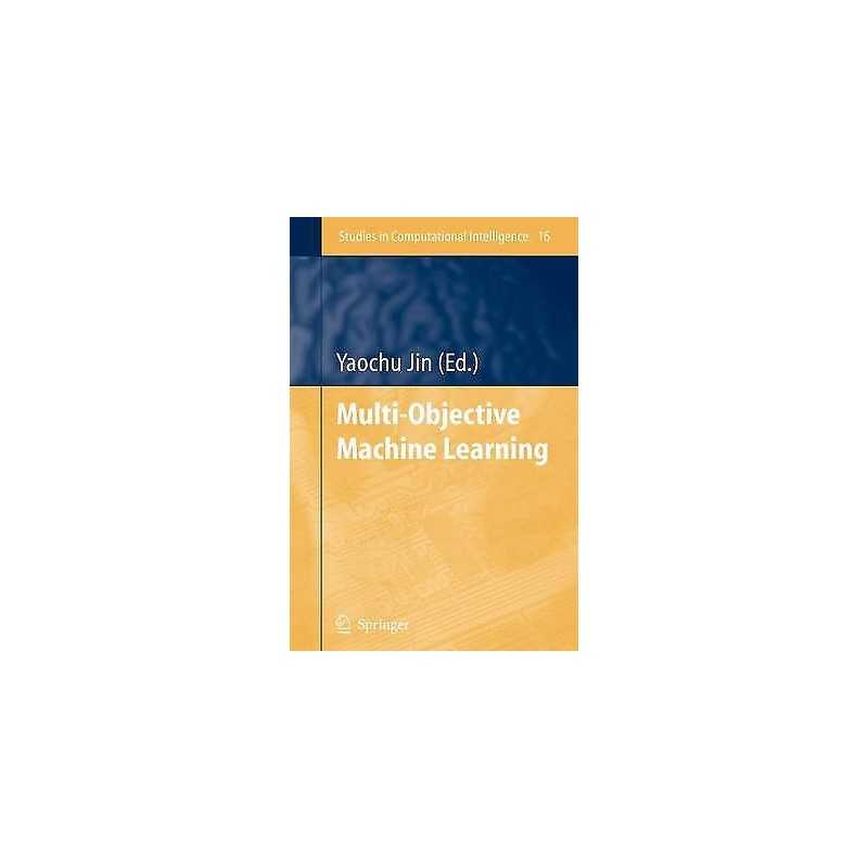 Multi-Objective Machine Learning - 9783642067969