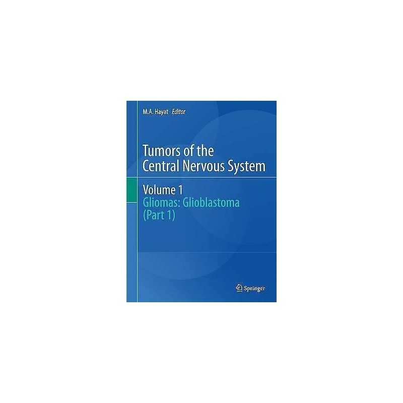 Tumors of the Central Nervous System, Volume 1 - 9789400735583