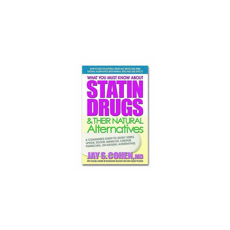 What You Must Know About Statin Drugs and Their Natural Alter... - 9780757002571