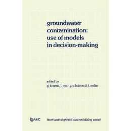 Groundwater Contamination: Use of Models in Decision-Making - 9780792301363