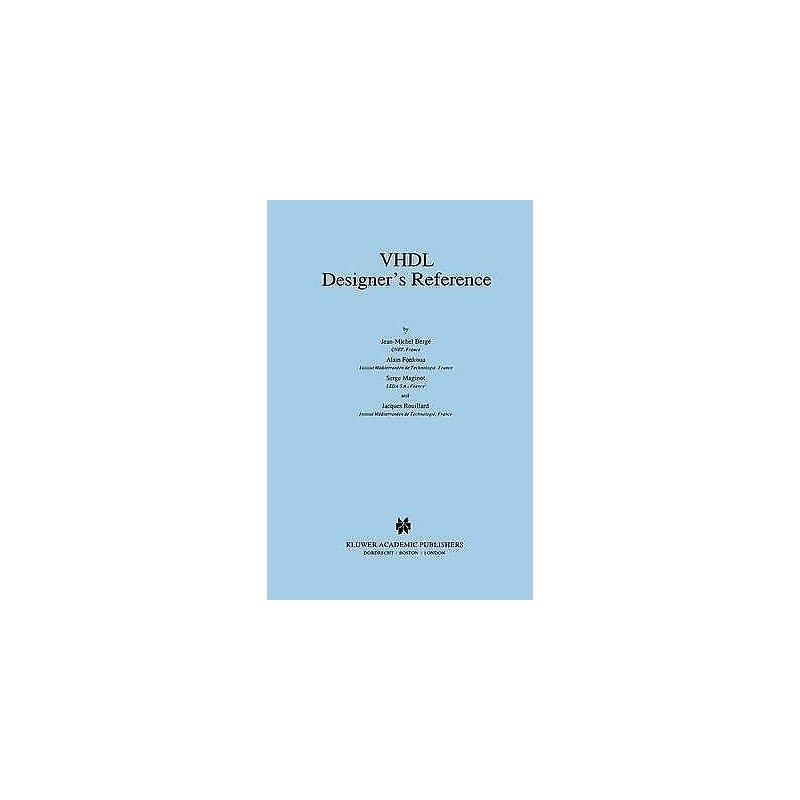 VHDL Designers Reference - 9780792317562