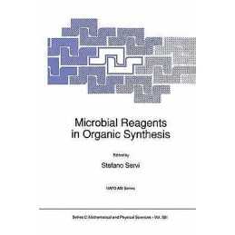 Microbial Reagents in Organic Synthesis - 9780792319535