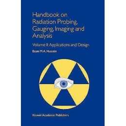 Handbook on Radiation Probing, Gauging, Imaging and Analysis - 9789048162925